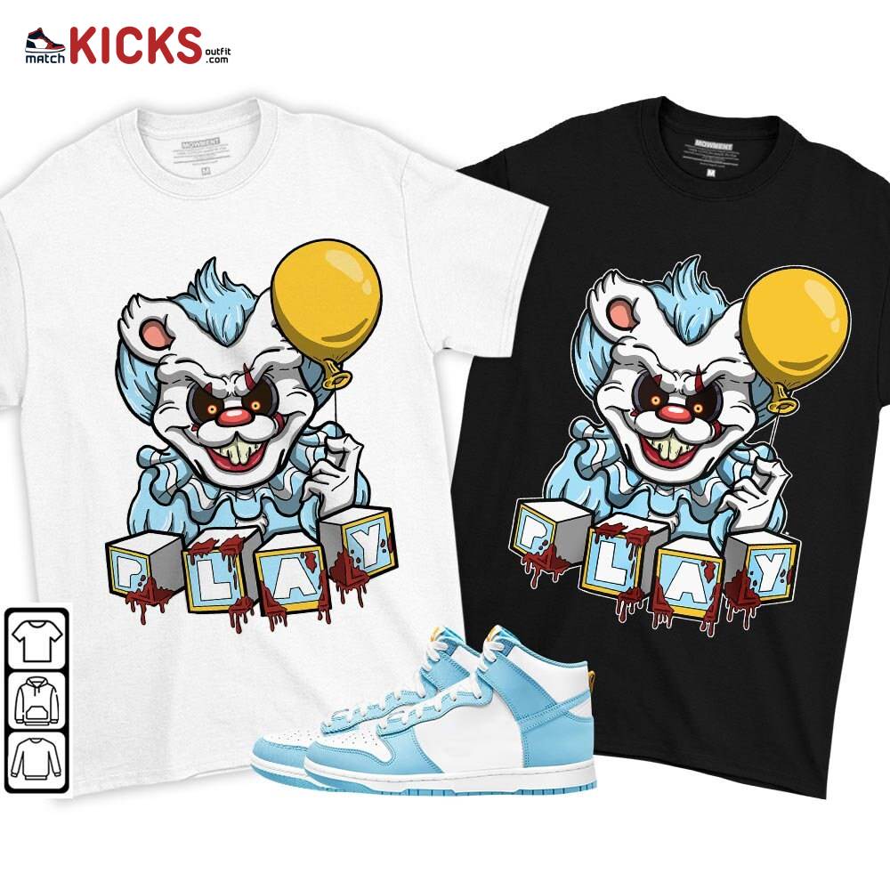 Clown Play Dripping Sneaker Shirt Match Dunk High Blue Chill, Dunk High Homer Simpson MKO T-Shirt