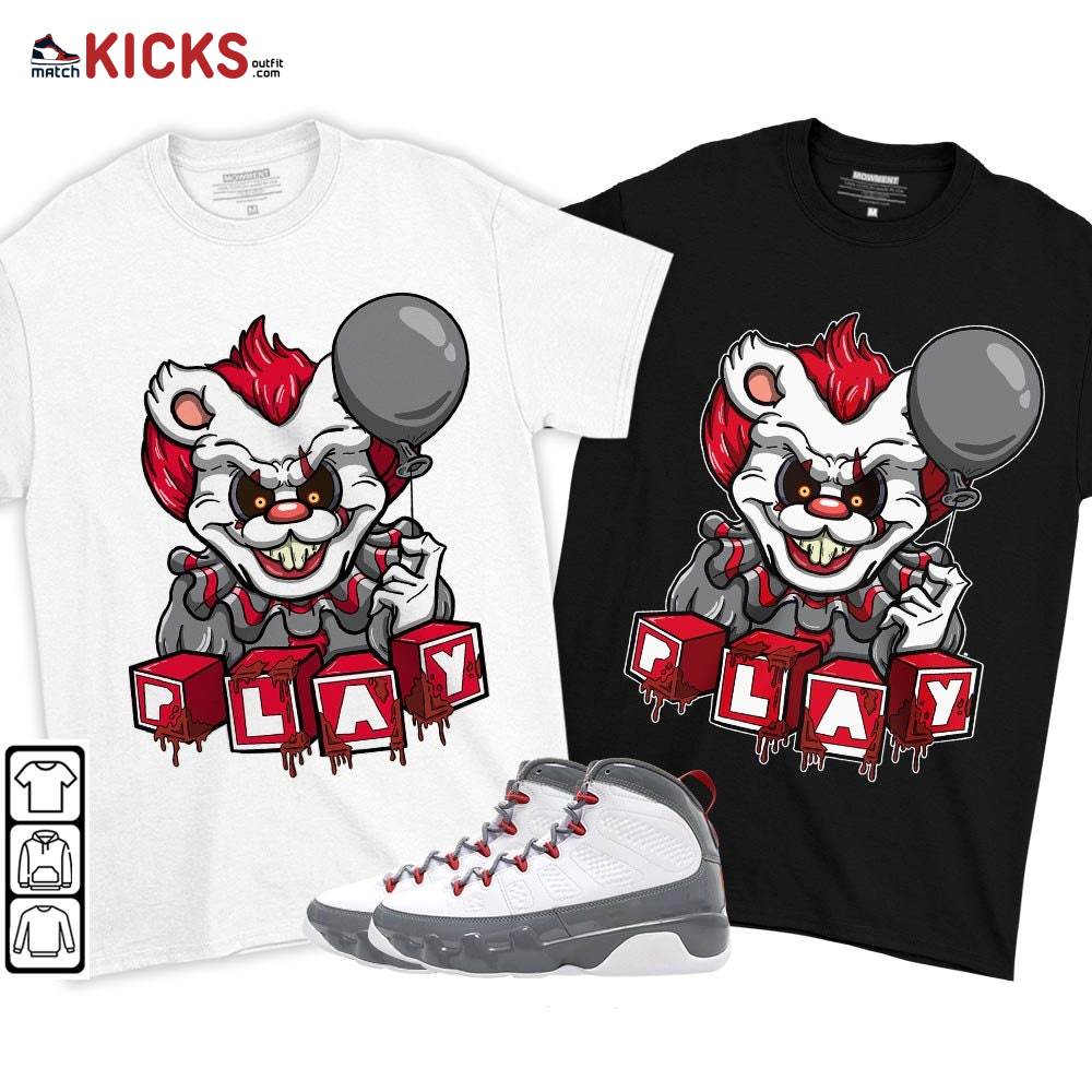 Clown Play Dripping Sneaker Shirt Match Fire Red 9s, Jordan 9 Retro Fire Red MKO T-Shirt