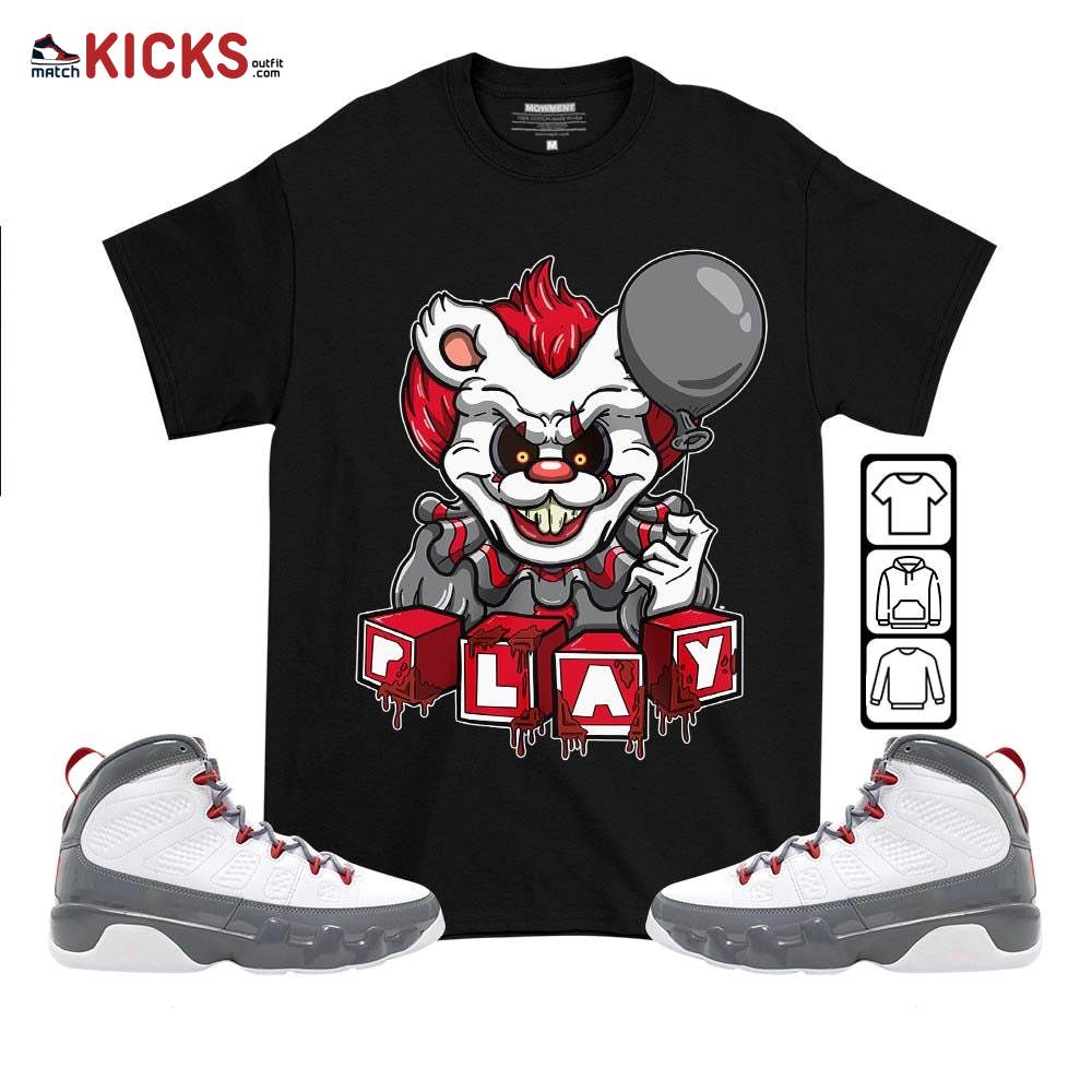 Clown Play Dripping Sneaker Shirt Match Fire Red 9s, Jordan 9 Retro Fire Red MKO T-Shirt