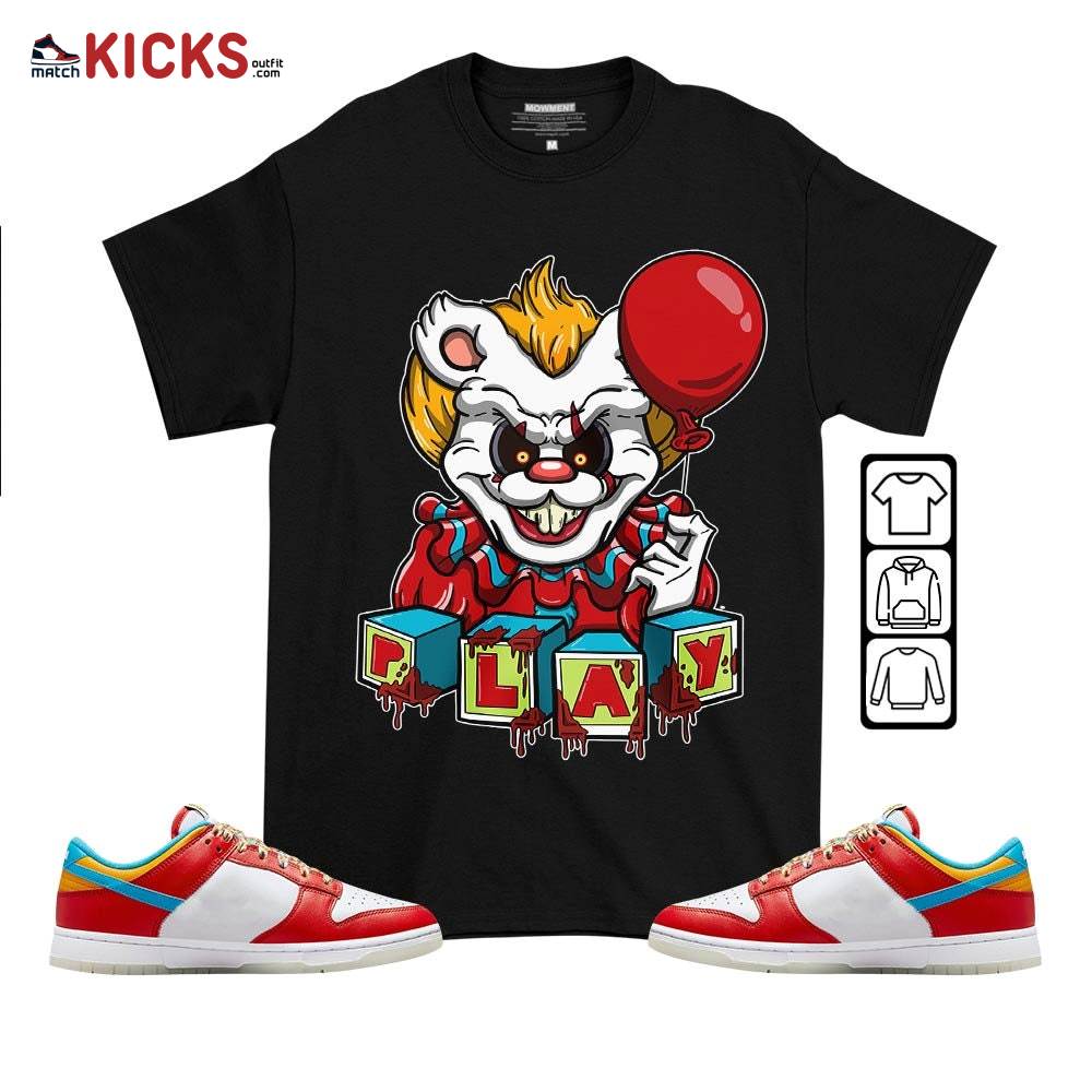 Clown Play Dripping Sneaker Shirt Match Fruity Pebbles Shoes, Dunk Low Fruity Pebbles MKO T-Shirt