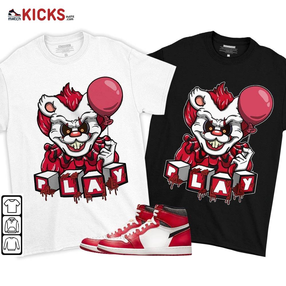 Clown Play Dripping Sneaker Shirt Match High OG Chicago 1s, Jordan 1 Lost and Found Chicago MKO T-Shirt Clown Play Dripping Sneaker Shirt Match High OG Chicago 1s, Jordan 1 Lost and Found Chicago MKO T-Shirt