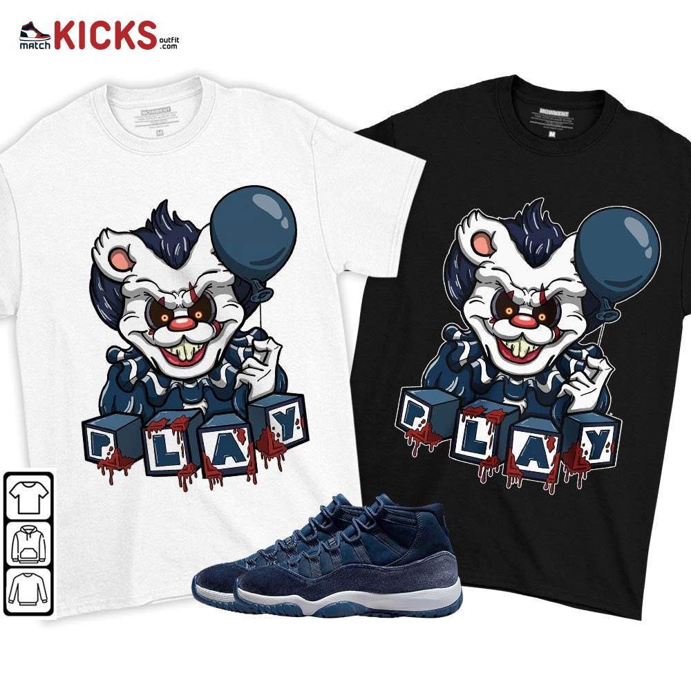 Clown Play Dripping Sneaker Shirt Match Midnight Navy 11s, Jordan 11 Retro Midnight Navy MKO T-Shirt Clown Play Dripping Sneaker Shirt Match Midnight Navy 11s, Jordan 11 Retro Midnight Navy MKO T-Shirt