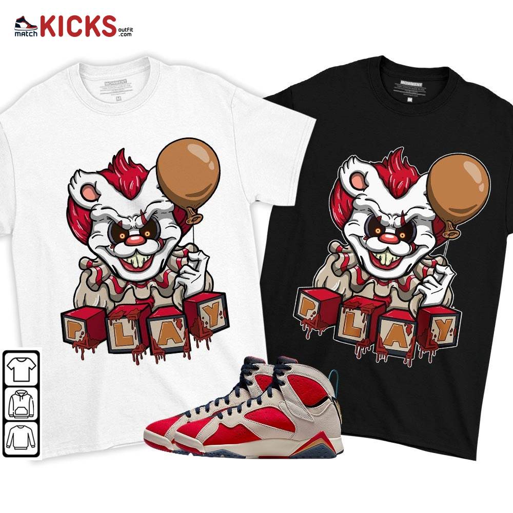 Clown Play Dripping Sneaker Shirt Match Trophy Room 7s, Jordan 7 Trophy Room MKO T-Shirt