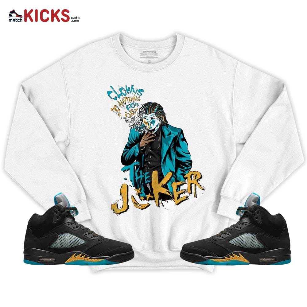 Clowns Do Anything For Clout Sneaker Shirt Match 2023 Retro Aqua 5s, Jordan 5 Aqua MKO T-Shirt Clowns Do Anything For Clout Sneaker Shirt Match 2023 Retro Aqua 5s, Jordan 5 Aqua MKO T-Shirt