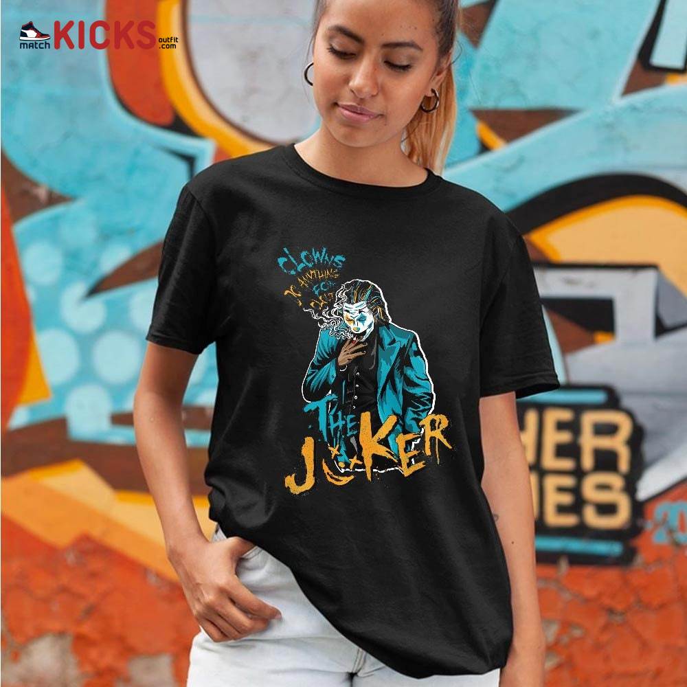 Clowns Do Anything For Clout Sneaker Shirt Match 2023 Retro Aqua 5s, Jordan 5 Aqua MKO T-Shirt Clowns Do Anything For Clout Sneaker Shirt Match 2023 Retro Aqua 5s, Jordan 5 Aqua MKO T-Shirt