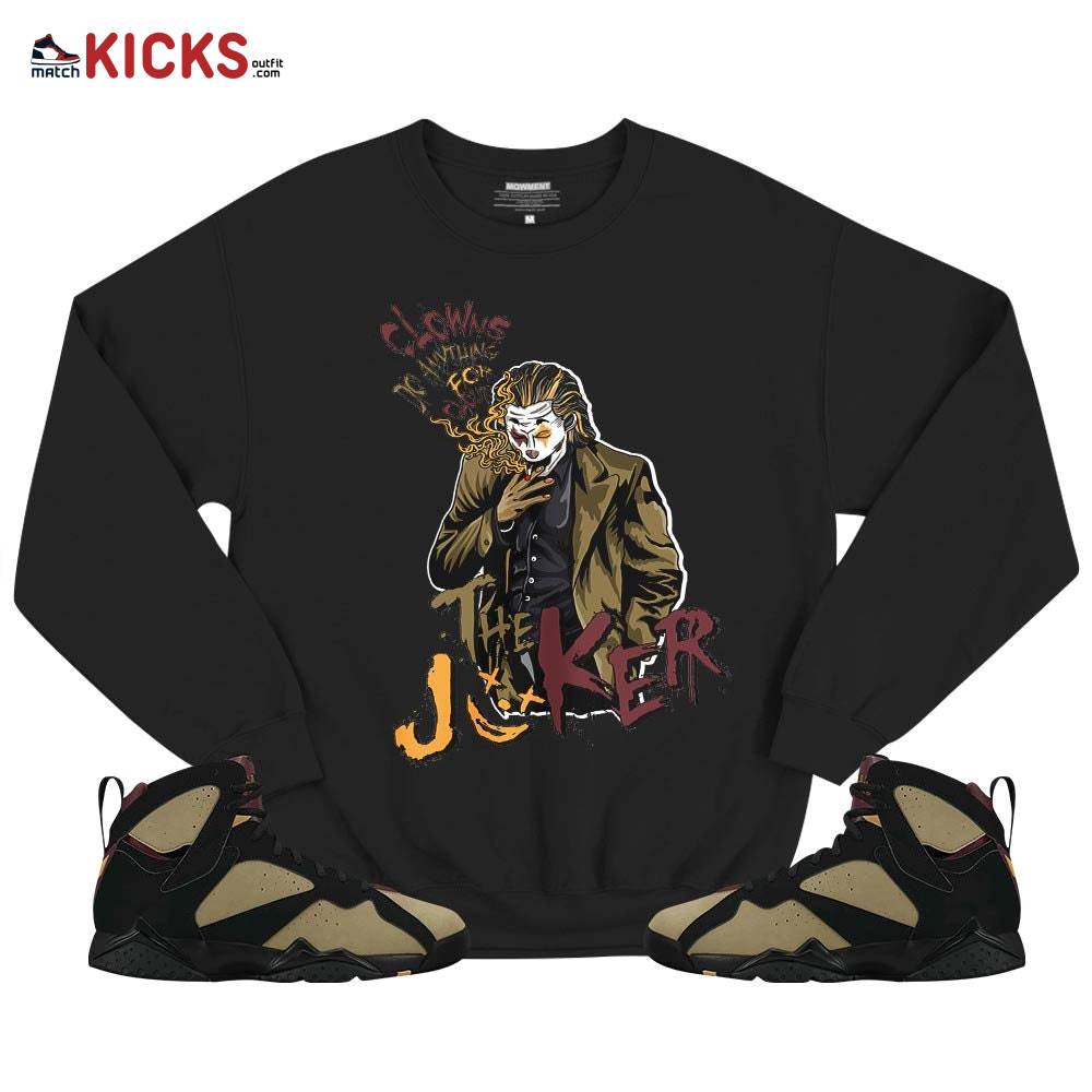 Clowns Do Anything For Clout Sneaker Shirt Match Black Cherrywood 7s, Jordan 7 Black Olive MKO T-Shirt Clowns Do Anything For Clout Sneaker Shirt Match Black Cherrywood 7s, Jordan 7 Black Olive MKO T-Shirt