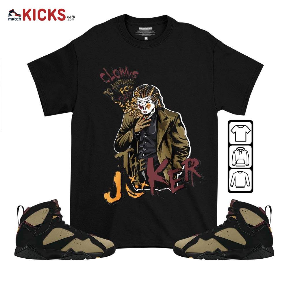 Clowns Do Anything For Clout Sneaker Shirt Match Black Cherrywood 7s, Jordan 7 Black Olive MKO T-Shirt Clowns Do Anything For Clout Sneaker Shirt Match Black Cherrywood 7s, Jordan 7 Black Olive MKO T-Shirt