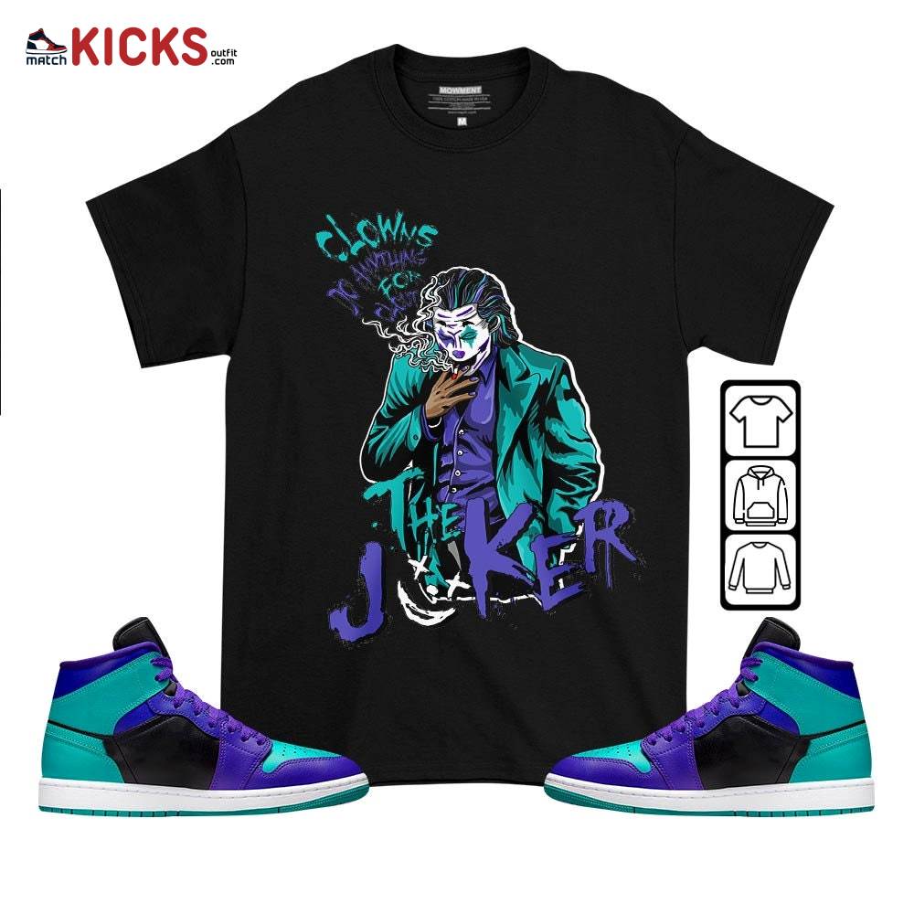 Clowns Do Anything For Clout Sneaker Shirt Match Black Grape 1s, Jordan 1 Mid Black Grape MKO T-Shirt