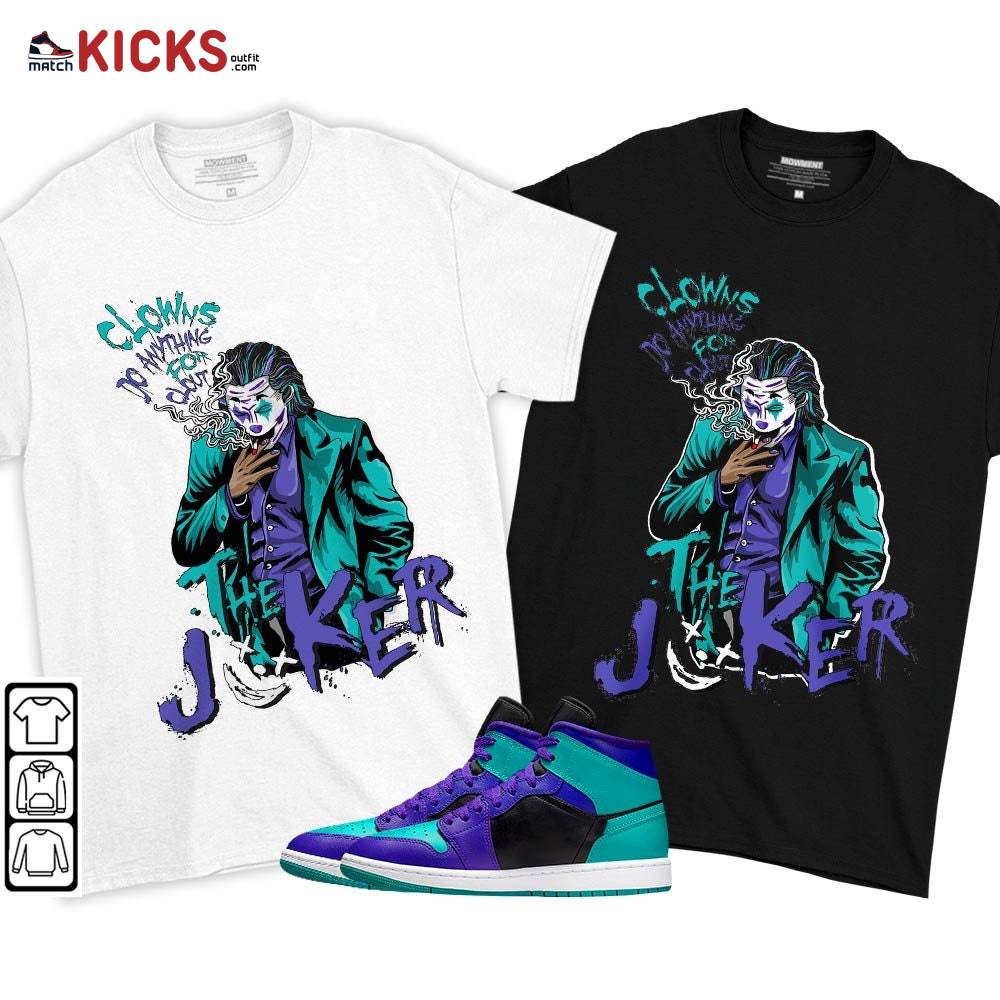 Clowns Do Anything For Clout Sneaker Shirt Match Black Grape 1s, Jordan 1 Mid Black Grape MKO T-Shirt Clowns Do Anything For Clout Sneaker Shirt Match Black Grape 1s, Jordan 1 Mid Black Grape MKO T-Shirt