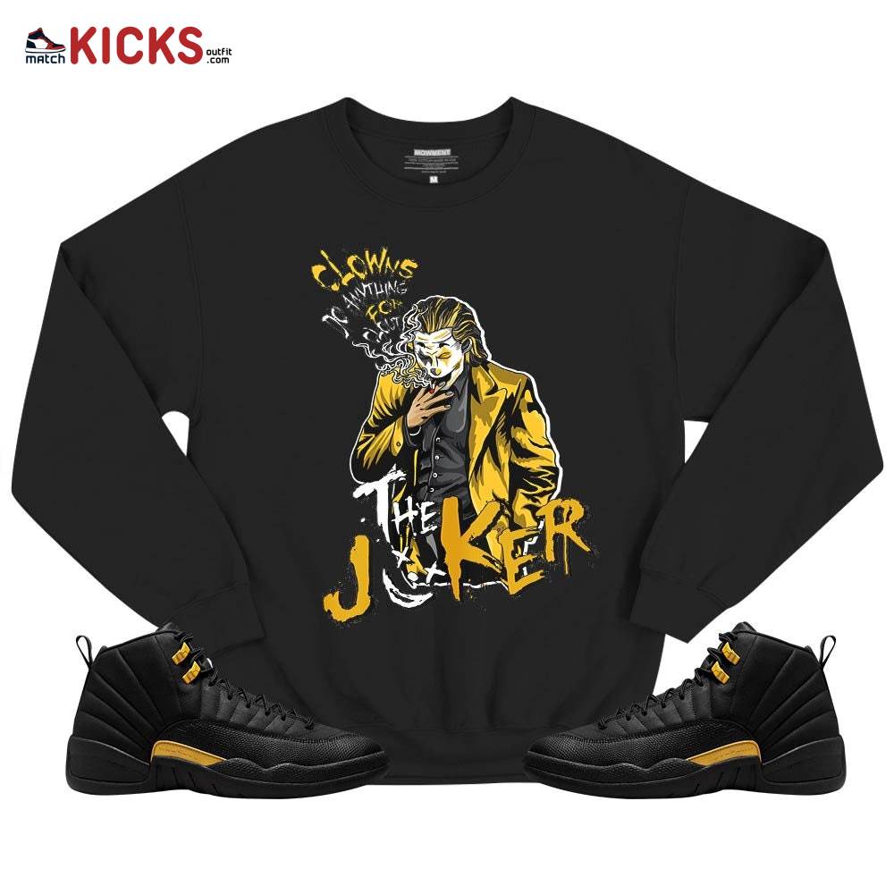 Clowns Do Anything For Clout Sneaker Shirt Match Black Taxi 12s, Jordan 12 Retro Black Taxi MKO T-Shirt Clowns Do Anything For Clout Sneaker Shirt Match Black Taxi 12s, Jordan 12 Retro Black Taxi MKO T-Shirt