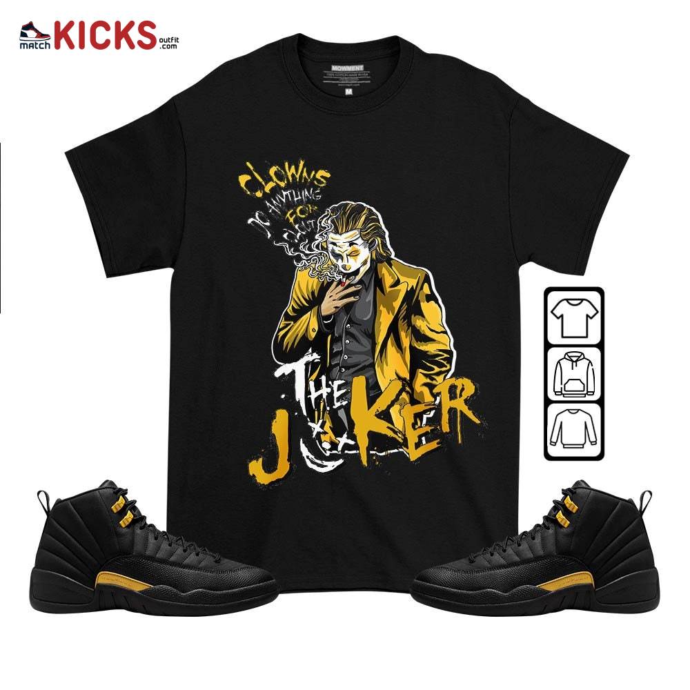 Clowns Do Anything For Clout Sneaker Shirt Match Black Taxi 12s, Jordan 12 Retro Black Taxi MKO T-Shirt Clowns Do Anything For Clout Sneaker Shirt Match Black Taxi 12s, Jordan 12 Retro Black Taxi MKO T-Shirt