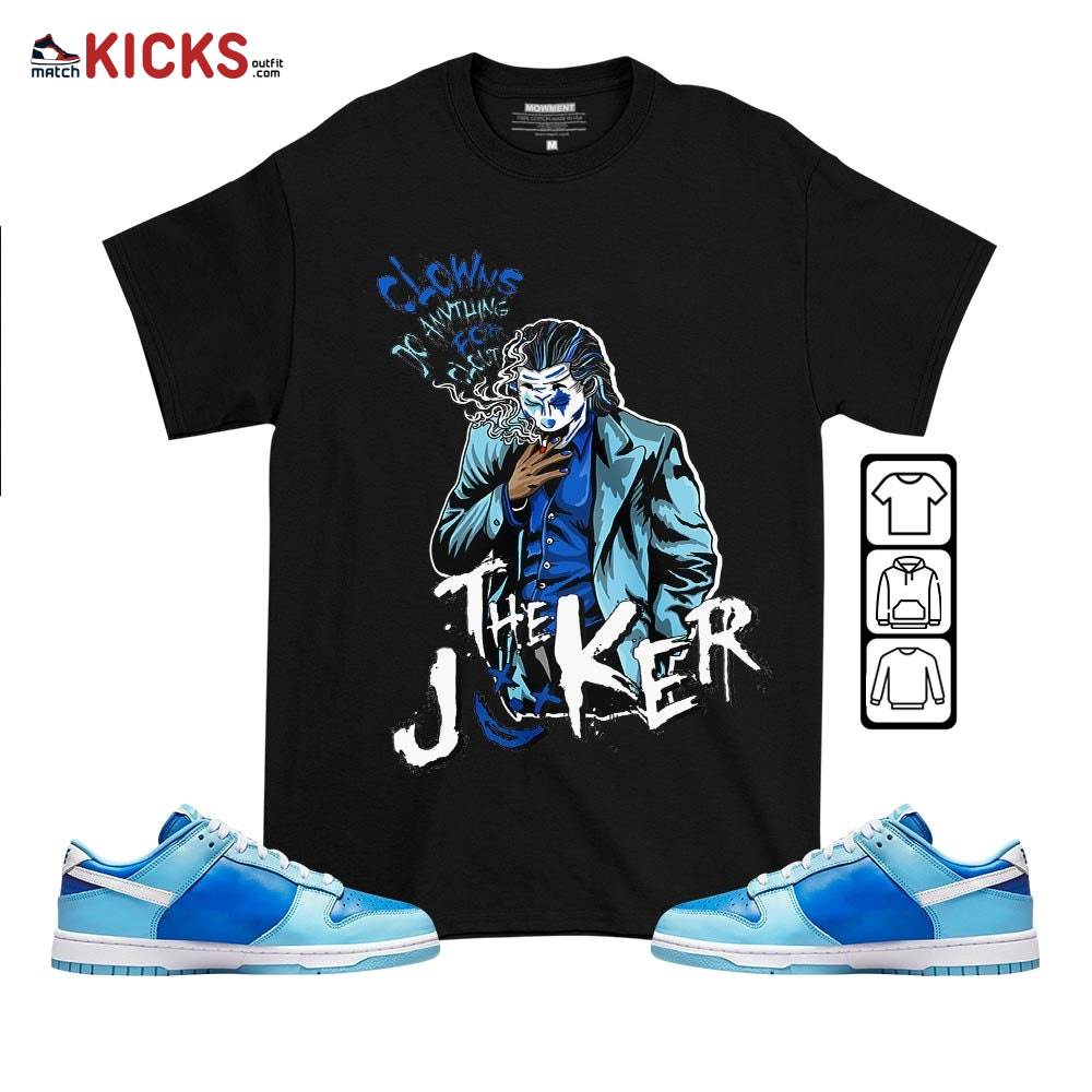 Clowns Do Anything For Clout Sneaker Shirt Match Dunk Low Argon 2022, Dunk Low Argon MKO T-Shirt