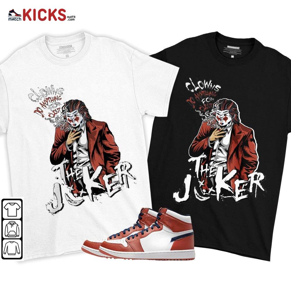 Clowns Do Anything For Clout Sneaker Shirt Match Eastside Golf 1s, Jordan 1 High Eastside Golf MKO T-Shirt Clowns Do Anything For Clout Sneaker Shirt Match Eastside Golf 1s, Jordan 1 High Eastside Golf MKO T-Shirt