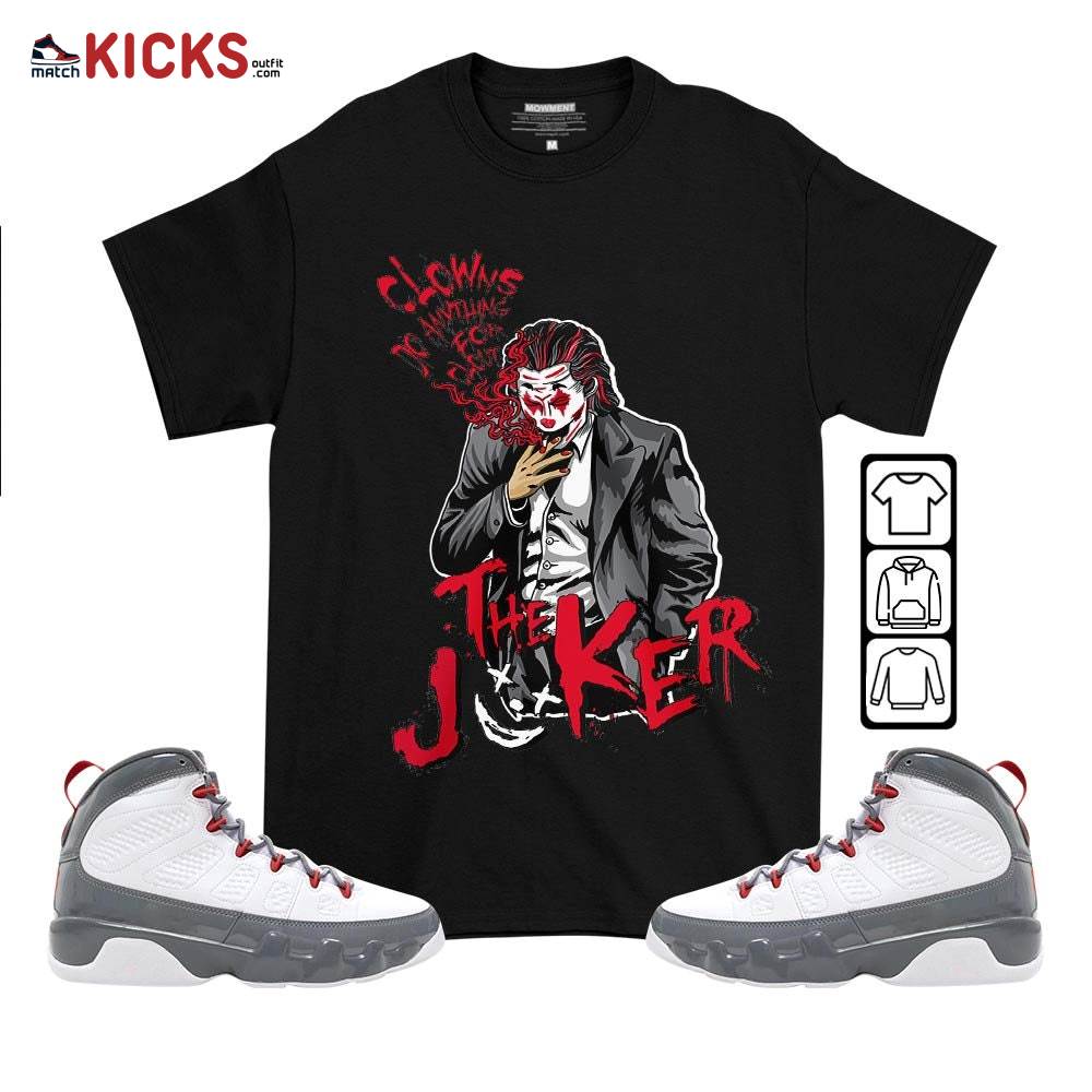 Clowns Do Anything For Clout Sneaker Shirt Match Fire Red 9s, Jordan 9 Retro Fire Red MKO T-Shirt