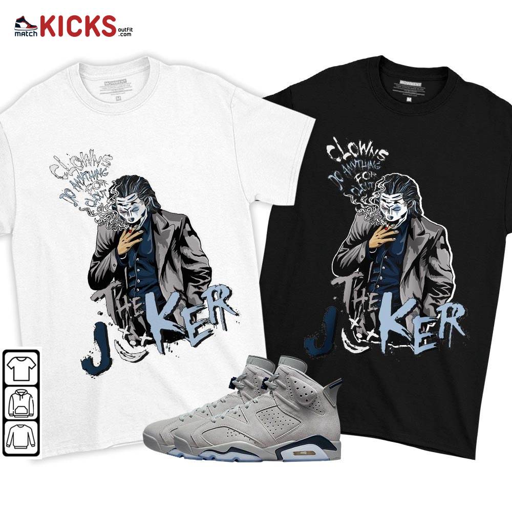 Clowns Do Anything For Clout Sneaker Shirt Match Georgetown 6s, Jordan 6 Retro Georgetown MKO T-Shirt