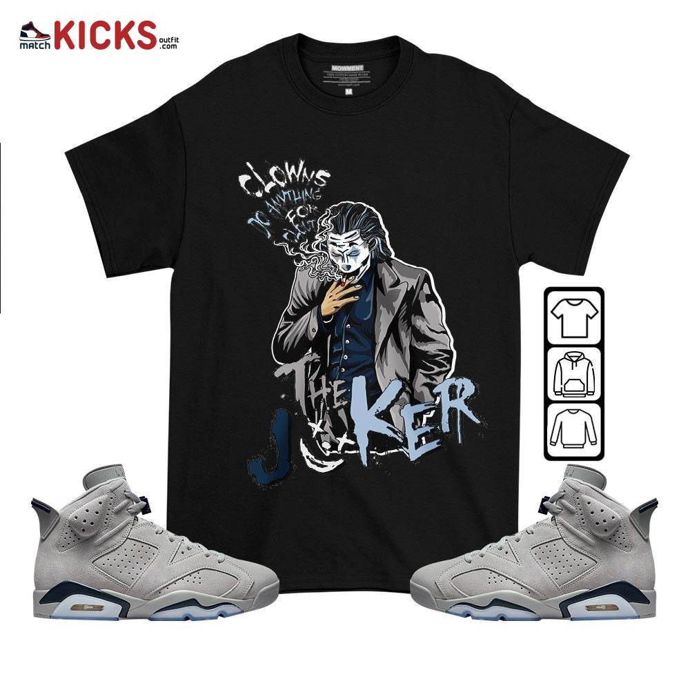 Clowns Do Anything For Clout Sneaker Shirt Match Georgetown 6s, Jordan 6 Retro Georgetown MKO T-Shirt