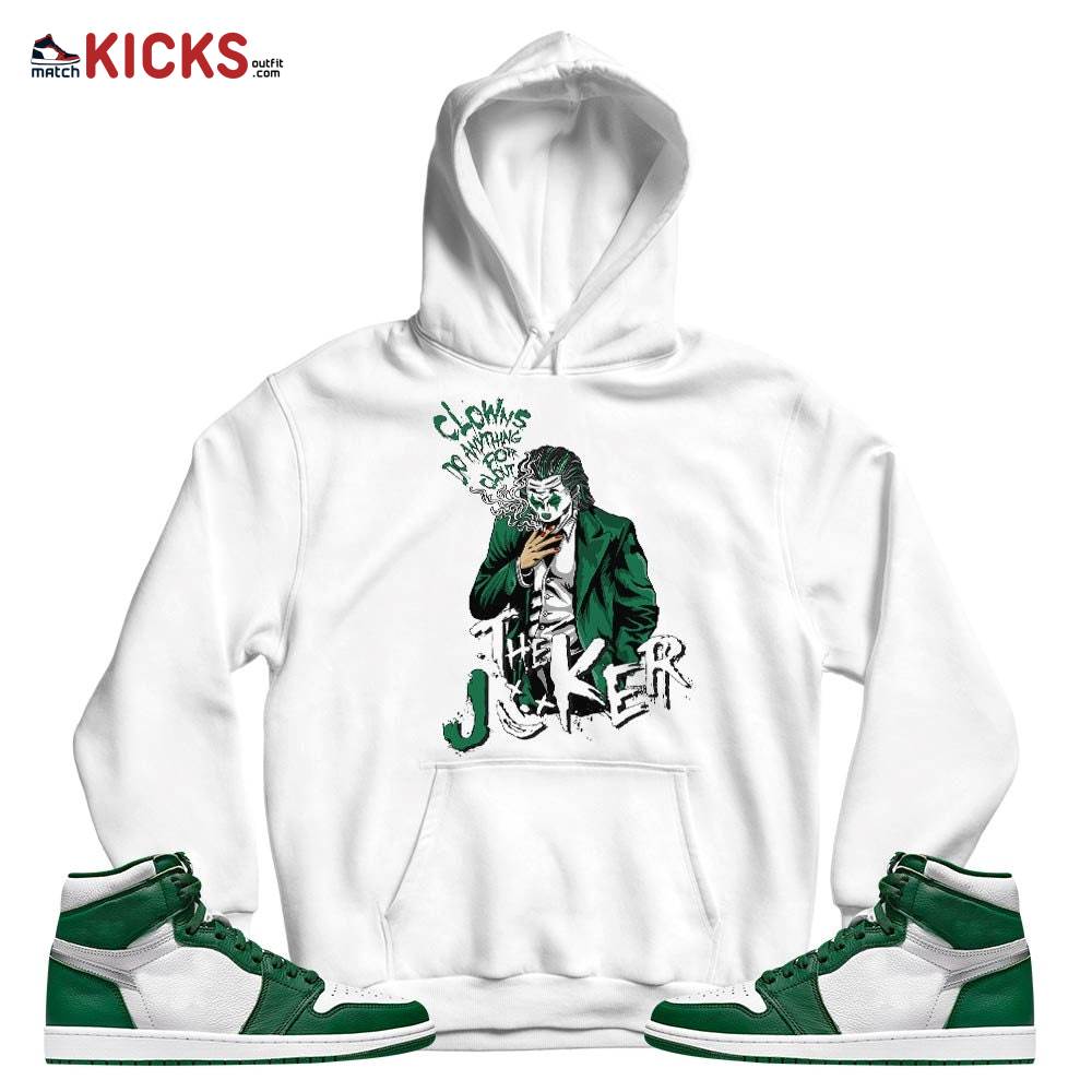Clowns Do Anything For Clout Sneaker Shirt Match High Gorge Green 1s, Jordan 1 Retro High Gorge Green MKO T-Shirt Clowns Do Anything For Clout Sneaker Shirt Match High Gorge Green 1s, Jordan 1 Retro High Gorge Green MKO T-Shirt