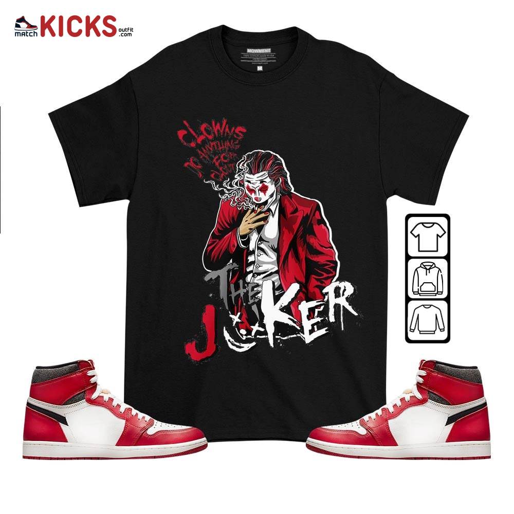 Clowns Do Anything For Clout Sneaker Shirt Match High OG Chicago 1s, Jordan 1 Lost and Found Chicago MKO T-Shirt