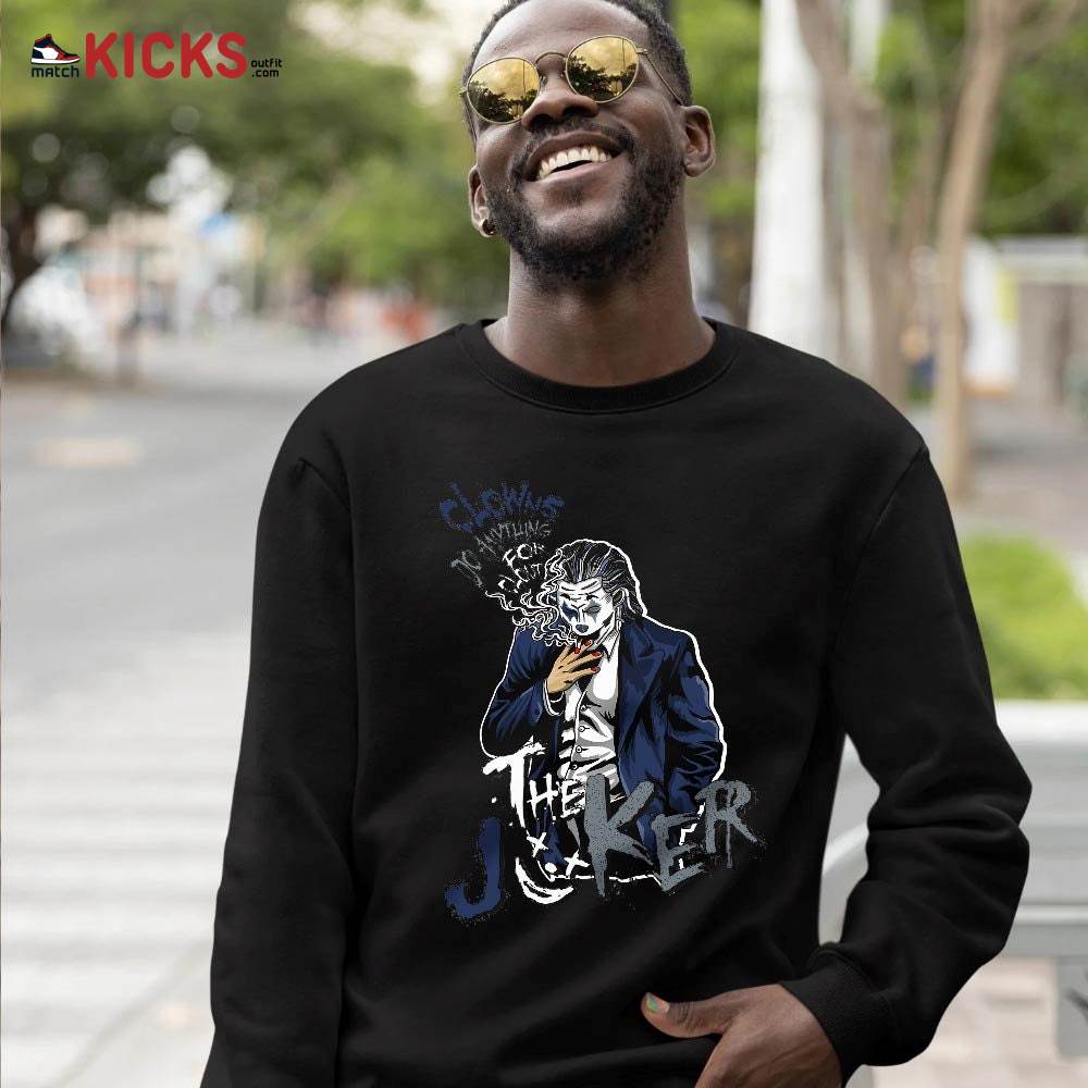 Clowns Do Anything For Clout Sneaker Shirt Match Midnight Navy 4s, Jordan 4 Retro Midnight Navy MKO T-Shirt Clowns Do Anything For Clout Sneaker Shirt Match Midnight Navy 4s, Jordan 4 Retro Midnight Navy MKO T-Shirt