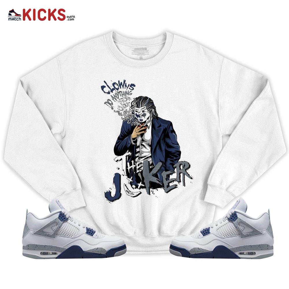 Clowns Do Anything For Clout Sneaker Shirt Match Midnight Navy 4s, Jordan 4 Retro Midnight Navy MKO T-Shirt Clowns Do Anything For Clout Sneaker Shirt Match Midnight Navy 4s, Jordan 4 Retro Midnight Navy MKO T-Shirt