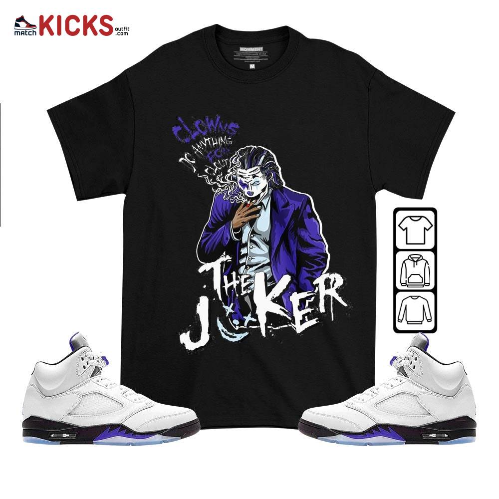 Clowns Do Anything For Clout Sneaker Shirt Match Retro Concord 5s, Jordan 5 Retro Concord MKO T-Shirt