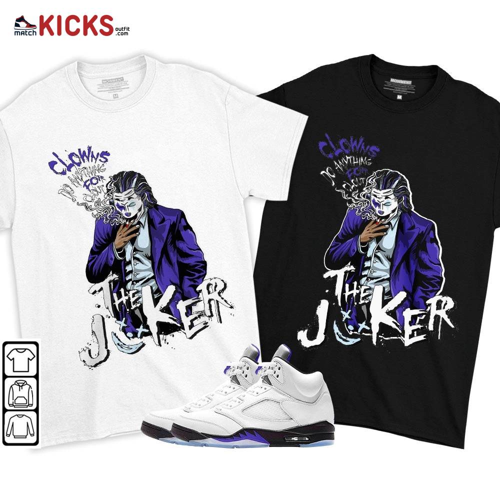 Clowns Do Anything For Clout Sneaker Shirt Match Retro Concord 5s, Jordan 5 Retro Concord MKO T-Shirt Clowns Do Anything For Clout Sneaker Shirt Match Retro Concord 5s, Jordan 5 Retro Concord MKO T-Shirt