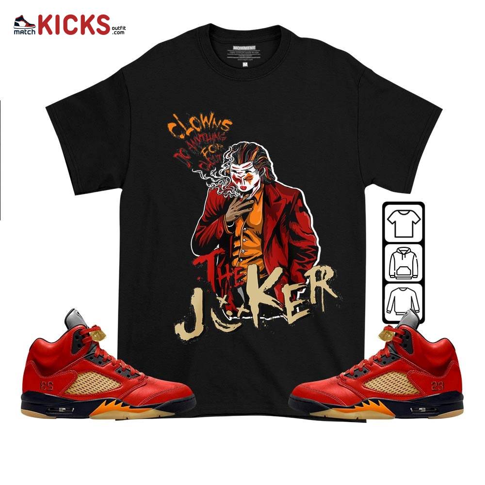 Clowns Do Anything For Clout Sneaker Shirt Match Retro Mars For Her 5s, Jordan 5 Mars For Her MKO T-Shirt