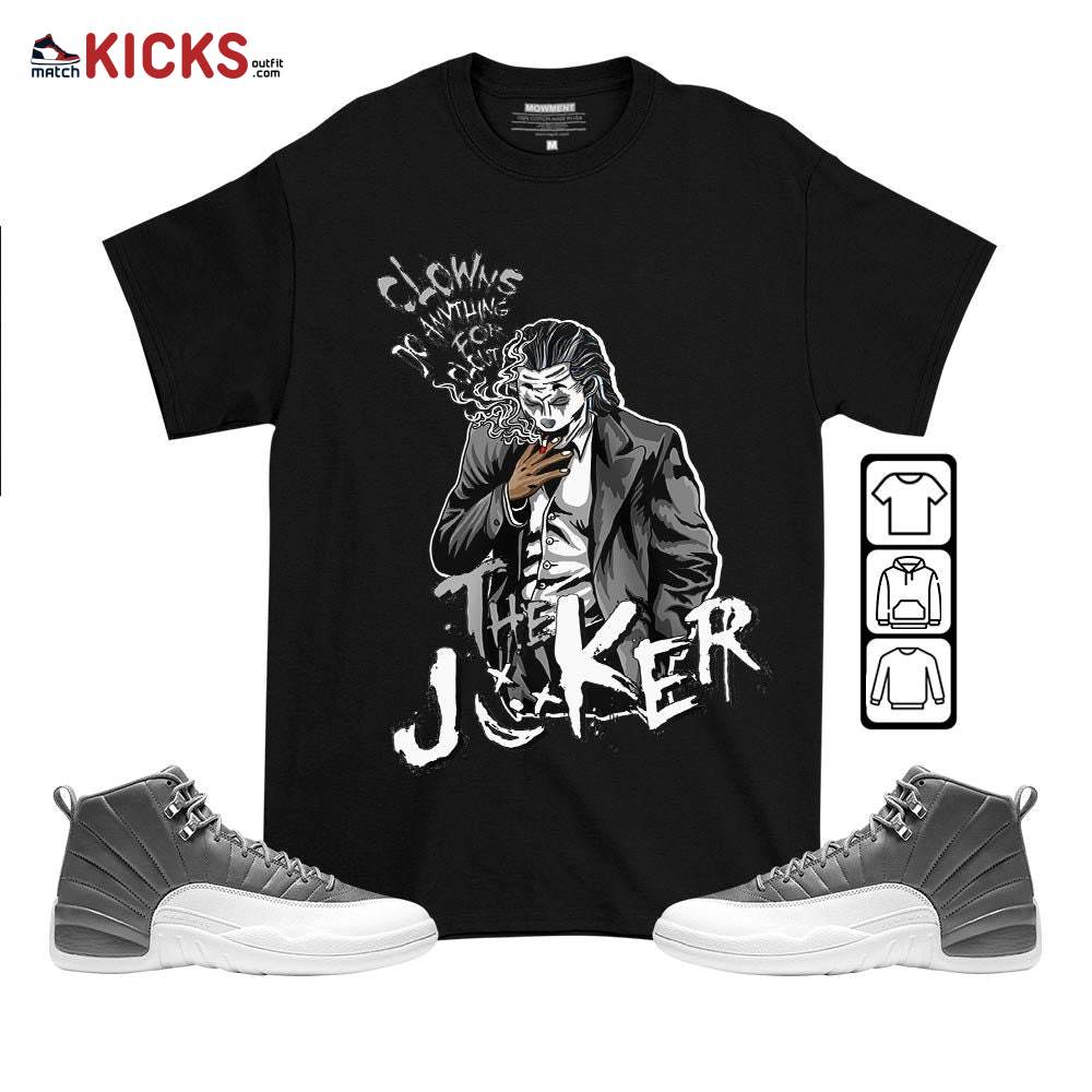 Clowns Do Anything For Clout Sneaker Shirt Match Retro Stealth 12s, Jordan 12 Retro Stealth MKO T-Shirt