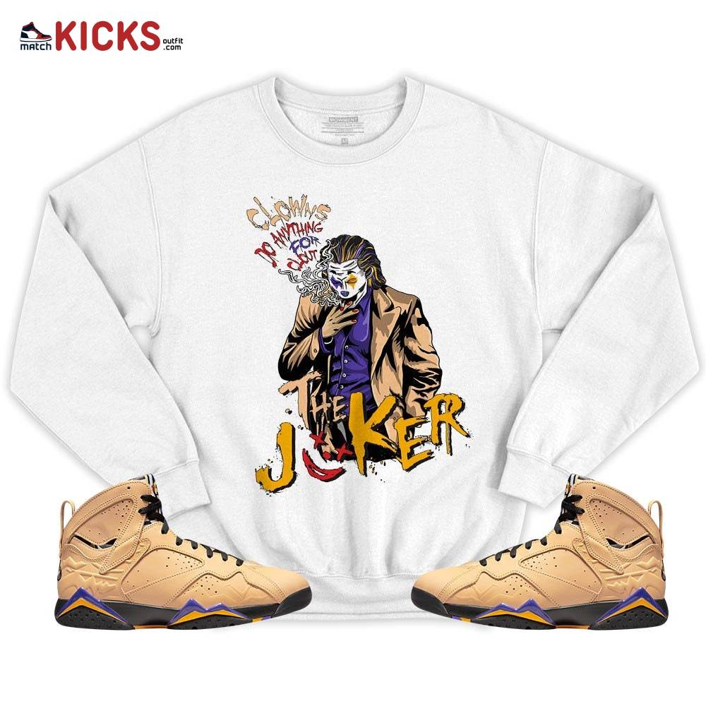 Clowns Do Anything For Clout Sneaker Shirt Match Vachetta Tan 7s, Jordan 7 SE Afrobeats MKO T-Shirt Clowns Do Anything For Clout Sneaker Shirt Match Vachetta Tan 7s, Jordan 7 SE Afrobeats MKO T-Shirt