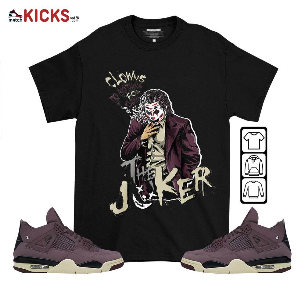 Clowns Do Anything For Clout Sneaker Shirt Match Violet Ore 4s, Jordan 4 A Ma Maniere Violet Ore MKO T-Shirt