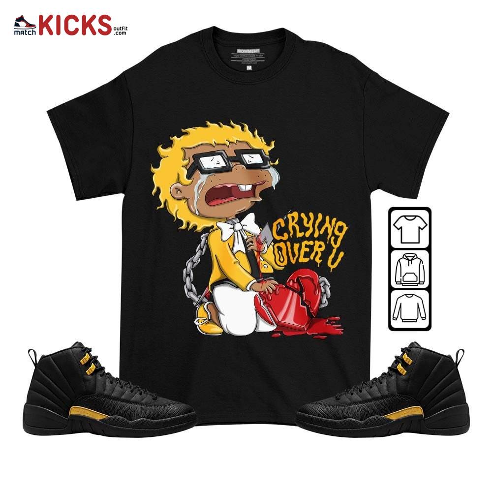 Crying Chuckie Sneaker Shirt Match Black Taxi 12s, Jordan 12 Retro Black Taxi MKO T-Shirt Crying Chuckie Sneaker Shirt Match Black Taxi 12s, Jordan 12 Retro Black Taxi MKO T-Shirt