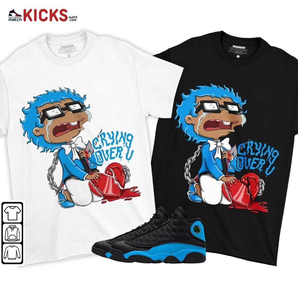 Crying Chuckie Sneaker Shirt Match Black University Blue 13s, Jordan 13 Black University Blue 2022 MKO T-Shirt Crying Chuckie Sneaker Shirt Match Black University Blue 13s, Jordan 13 Black University Blue 2022 MKO T-Shirt