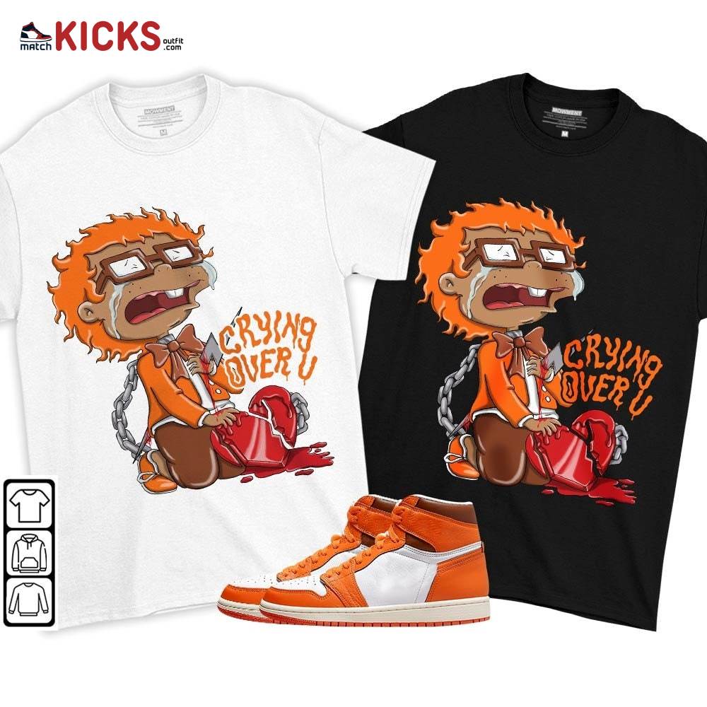 Crying Chuckie Sneaker Shirt Match High OG Starfish 1s, Jordan 1 Retro High OG Starfish MKO T-Shirt Crying Chuckie Sneaker Shirt Match High OG Starfish 1s, Jordan 1 Retro High OG Starfish MKO T-Shirt