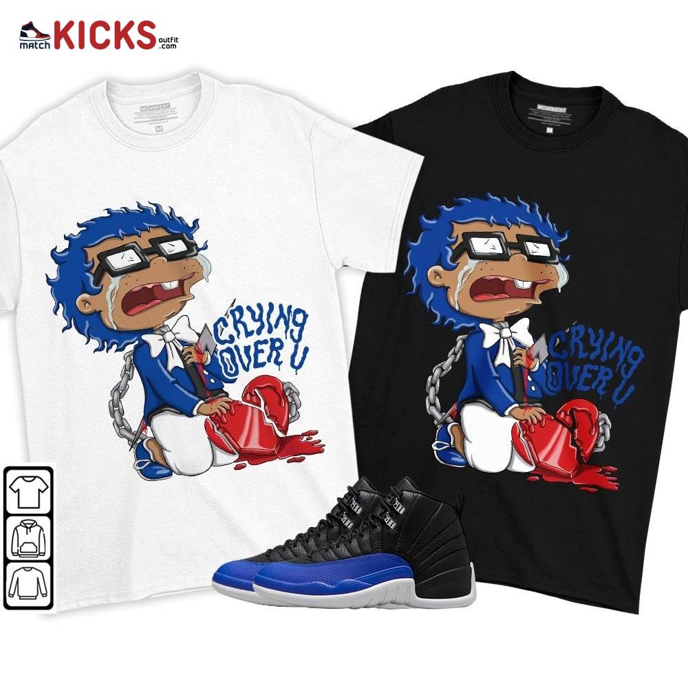 Crying Chuckie Sneaker Shirt Match Hyper Royal 12s, Jordan 12 Hyper Royal MKO T-Shirt