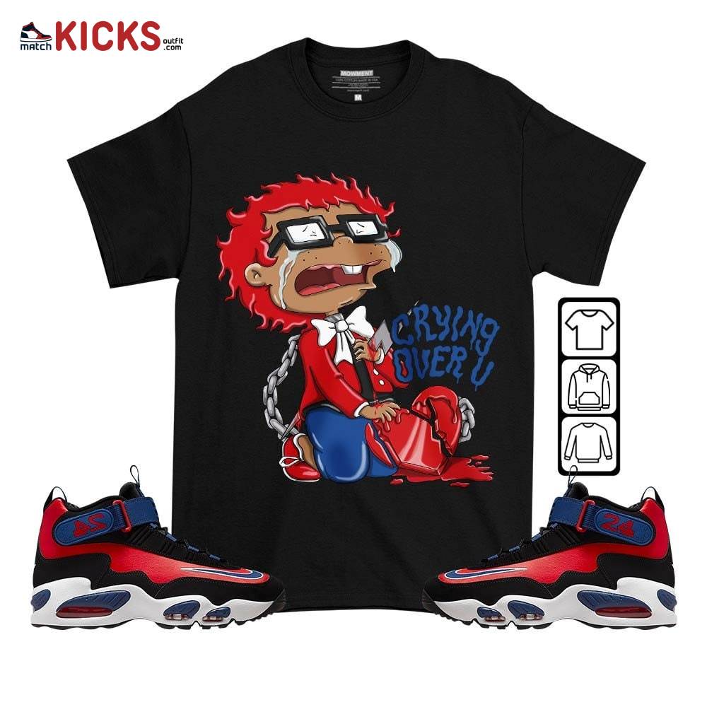Crying Chuckie Sneaker Shirt Match Max 1 Navy Red Black, Air Griffey Max 1 Black Red Navy Blue MKO T-Shirt Crying Chuckie Sneaker Shirt Match Max 1 Navy Red Black, Air Griffey Max 1 Black Red Navy Blue MKO T-Shirt