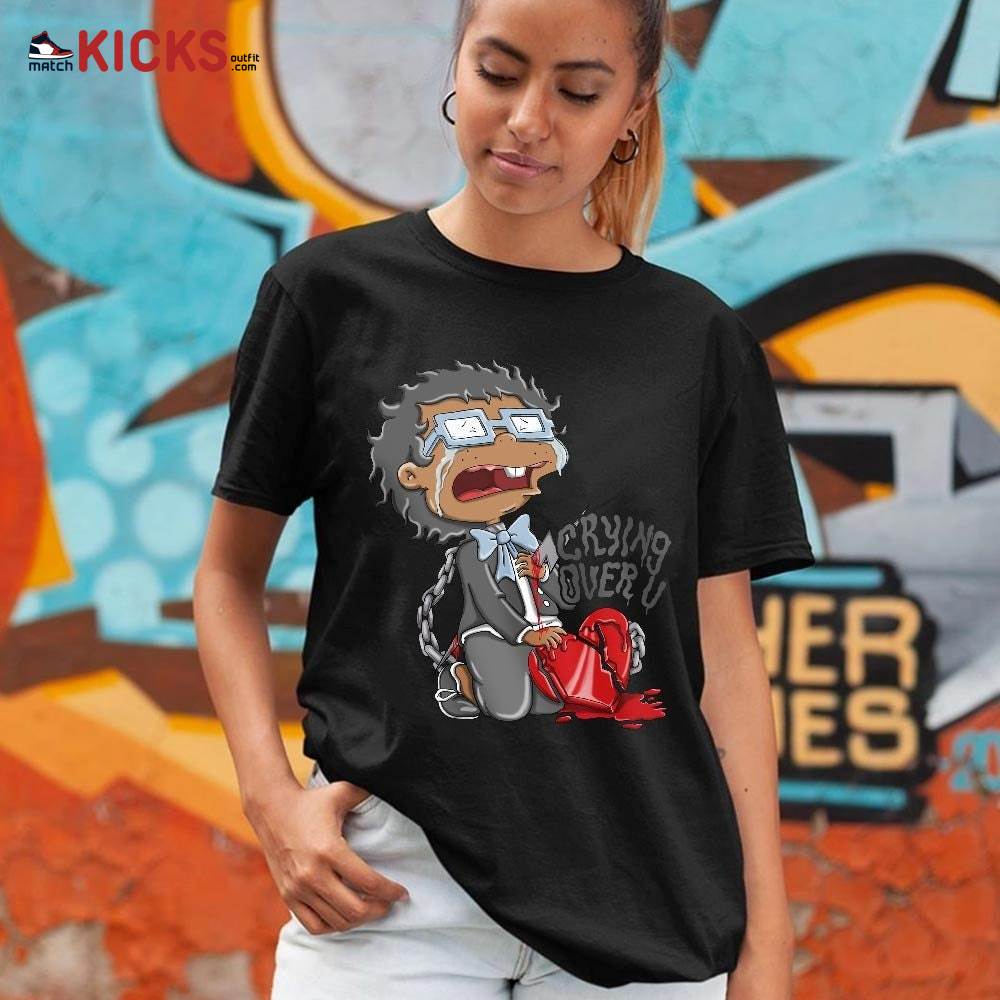 Crying Chuckie Sneaker Shirt Match Retro Cool Grey 6s, Jordan 6 Cool Grey MKO T-Shirt Crying Chuckie Sneaker Shirt Match Retro Cool Grey 6s, Jordan 6 Cool Grey MKO T-Shirt