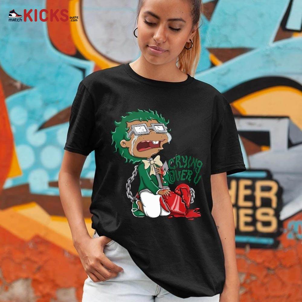 Crying Chuckie Sneaker Shirt Match Retro Pine Green 4s, Jordan 4 Pine Green MKO T-Shirt Crying Chuckie Sneaker Shirt Match Retro Pine Green 4s, Jordan 4 Pine Green MKO T-Shirt