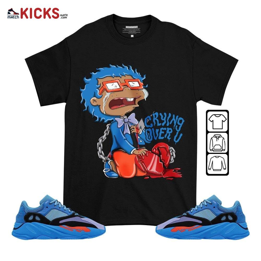 Crying Chuckie Sneaker Shirt Match V1 Hi-Res Blue 700s, Yeezy 700 V1 Hi-Res Blue MKO T-Shirt