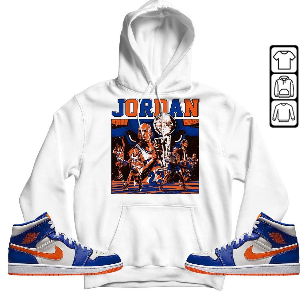 Cup 23 Sneaker Shirt Match Mid Knicks 1s, Jordan 1 Mid Knicks MKO Hoodie Cup 23 Sneaker Shirt Match Mid Knicks 1s, Jordan 1 Mid Knicks MKO Hoodie
