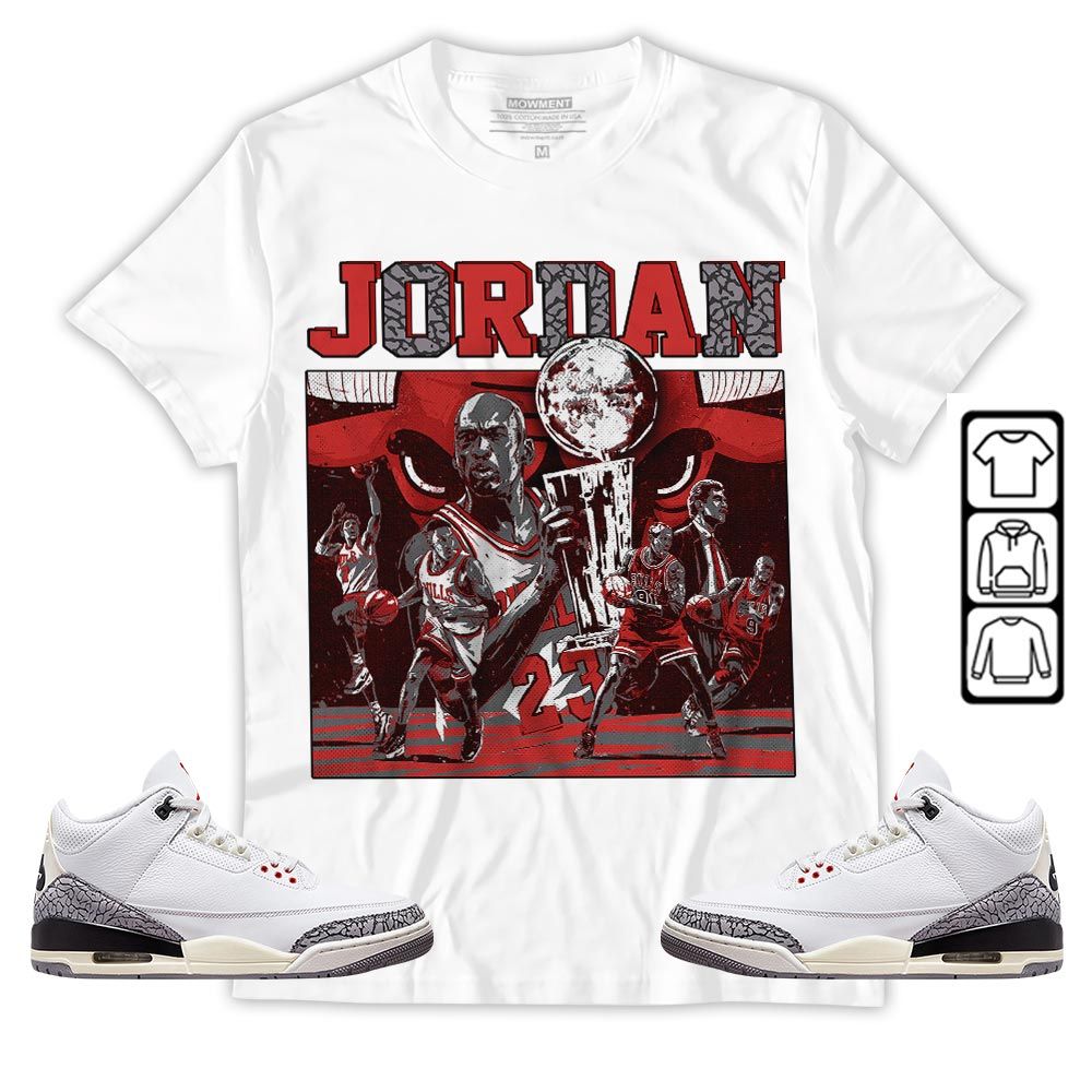 Cup 23 Sneaker Shirt Match White Cement 3s, Jordan Retro 3 White Cement MKO T-Shirt Cup 23 Sneaker Shirt Match White Cement 3s, Jordan Retro 3 White Cement MKO T-Shirt