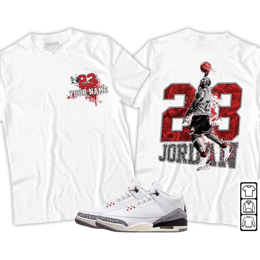 Custom 23 Jordan Sneaker Shirt Match White Cement 3s, Jordan Retro 3 White Cement MKO T-Shirt Custom 23 Jordan Sneaker Shirt Match White Cement 3s, Jordan Retro 3 White Cement MKO T-Shirt
