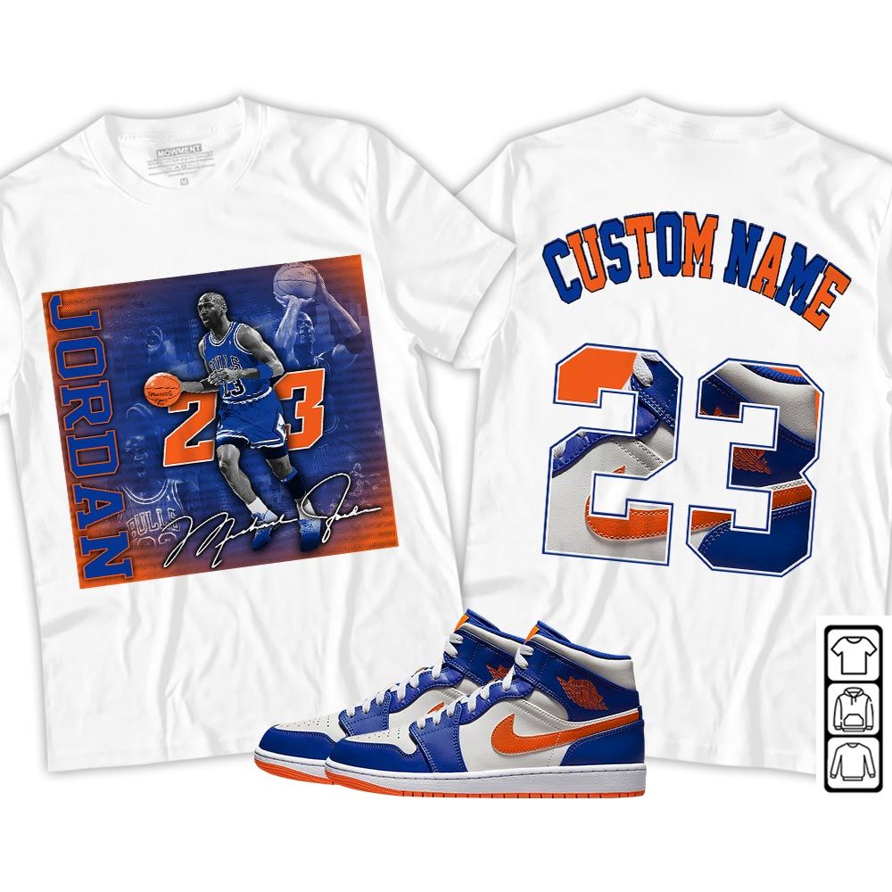 Custom 23JD Signature2 Sneaker Shirt Match Mid Knicks 1s, Jordan 1 Mid Knicks MKO T-Shirt Custom 23JD Signature2 Sneaker Shirt Match Mid Knicks 1s, Jordan 1 Mid Knicks MKO T-Shirt