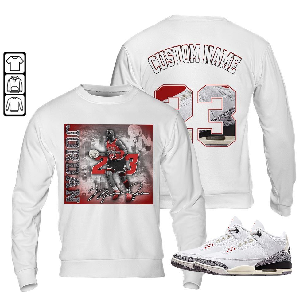 Custom 23JD Signature2 Sneaker Shirt Match White Cement 3s, Jordan Retro 3 White Cement MKO T-Shirt Custom 23JD Signature2 Sneaker Shirt Match White Cement 3s, Jordan Retro 3 White Cement MKO T-Shirt
