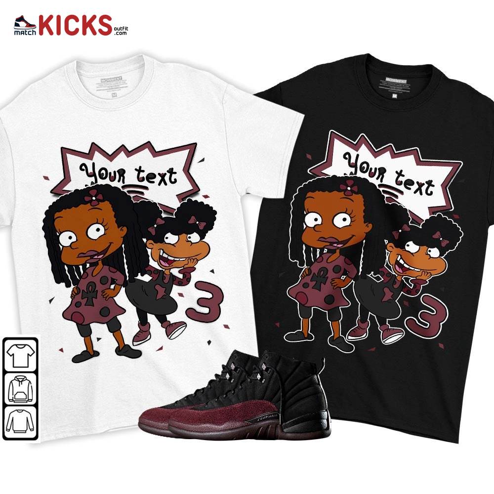 Custom Birthday Rugrats Sneaker Shirt Match Burgundy Crush 12s, Jordan 12 A Ma Maniere MKO T-Shirt Custom Birthday Rugrats Sneaker Shirt Match Burgundy Crush 12s, Jordan 12 A Ma Maniere MKO T-Shirt