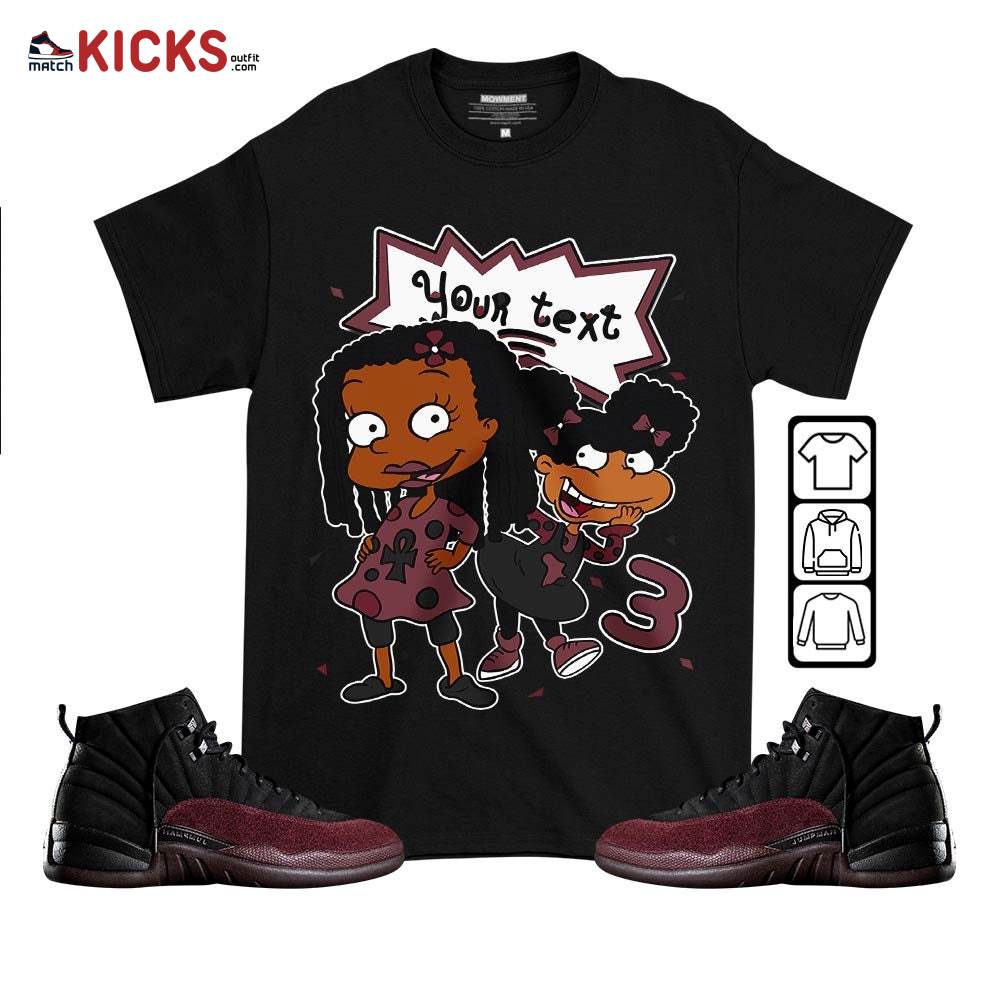 Custom Birthday Rugrats Sneaker Shirt Match Burgundy Crush 12s, Jordan 12 A Ma Maniere MKO T-Shirt