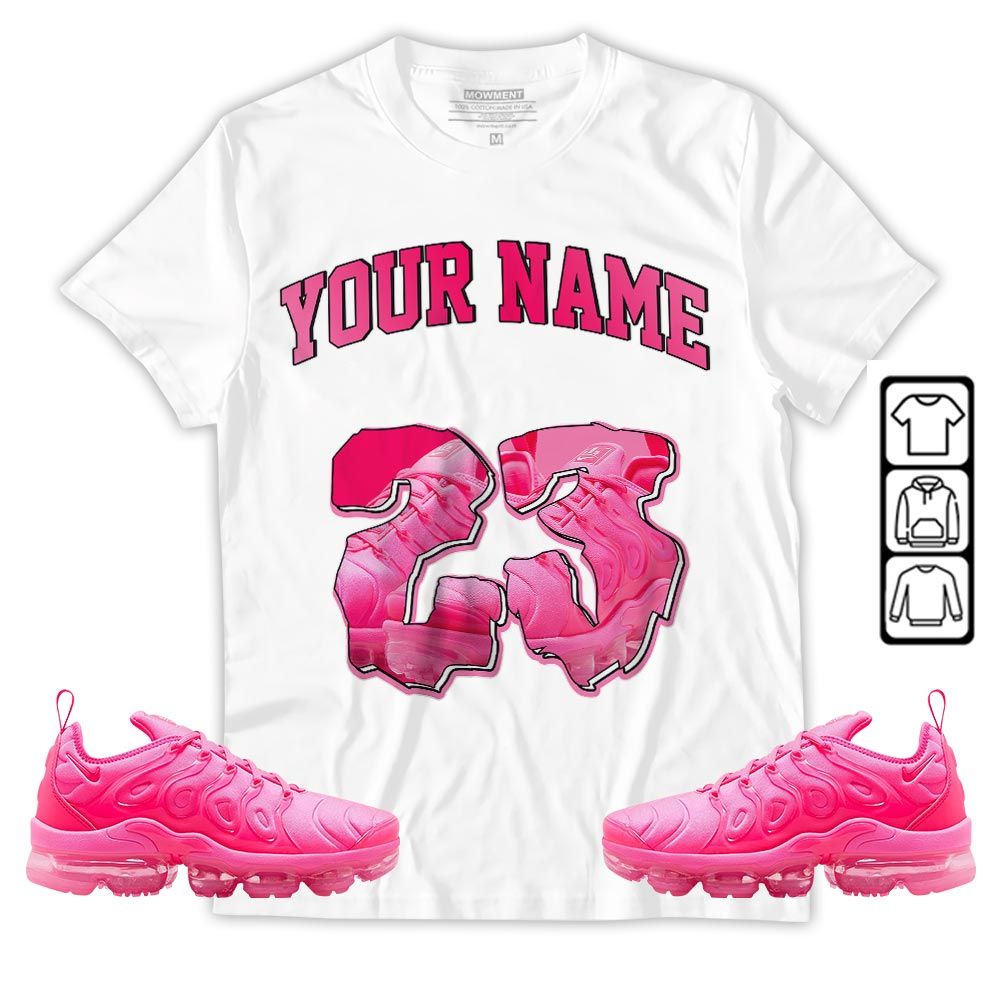 Custom Drip 23 Sneaker Shirt Match Plus Triple Pink, Air VaporMax Plus Triple Pink MKO Sweatshirt
