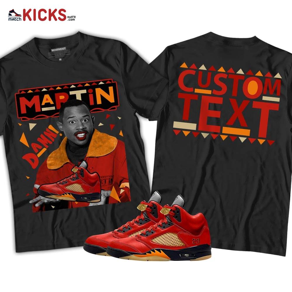 Custom Martin Tv Sneaker Shirt Match 5 Dunk On Mars, Jordan 5 Mars For Her MKO T-Shirt Custom Martin Tv Sneaker Shirt Match 5 Dunk On Mars, Jordan 5 Mars For Her MKO T-Shirt