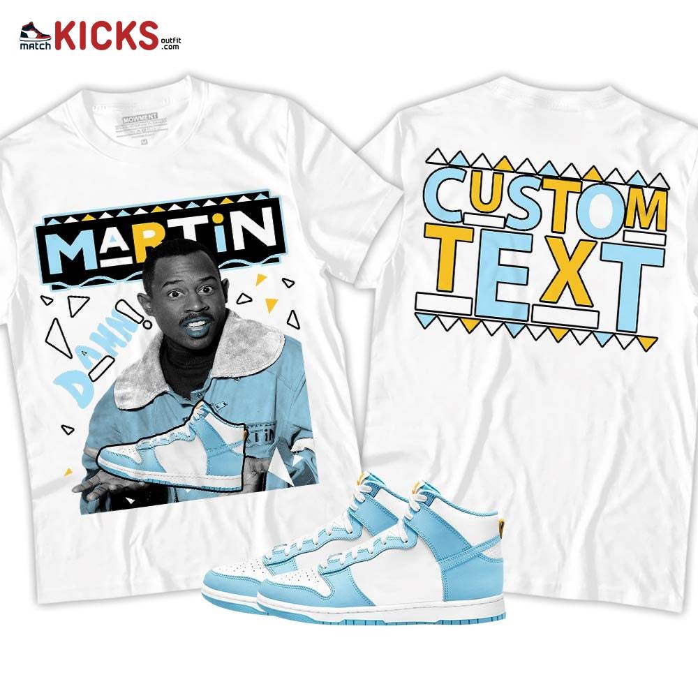Custom Martin Tv Sneaker Shirt Match Dunk High Blue Chill, Dunk High Homer Simpson MKO T-Shirt