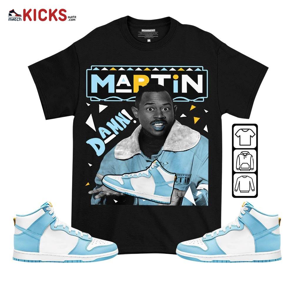 Custom Martin Tv Sneaker Shirt Match Dunk High Blue Chill, Dunk High Homer Simpson MKO T-Shirt