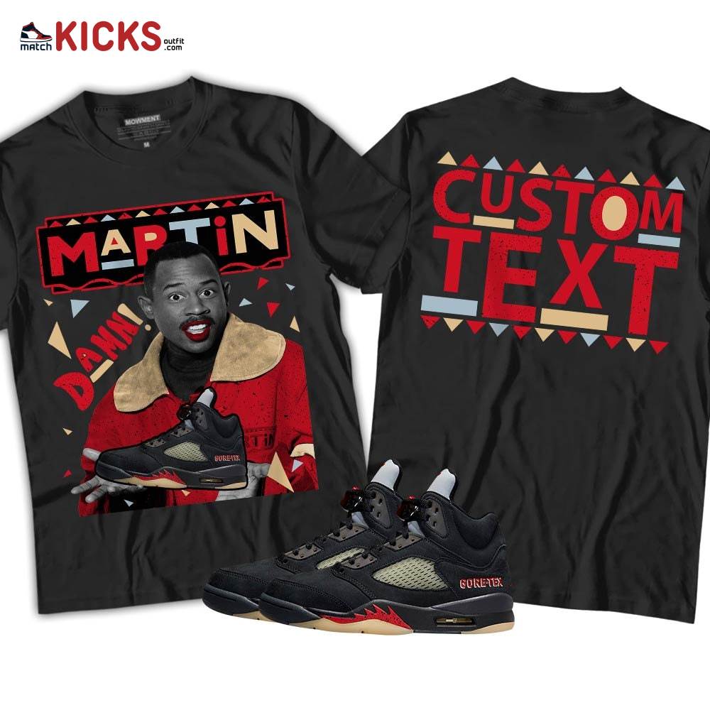 Custom Martin Tv Sneaker Shirt Match Gore-Tex 5s, Jordan 5 GORE-TEX Off Noir MKO T-Shirt Custom Martin Tv Sneaker Shirt Match Gore-Tex 5s, Jordan 5 GORE-TEX Off Noir MKO T-Shirt